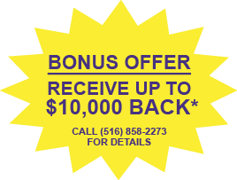 Bonus Offer - Receive up to $10,000 back. Call for details.